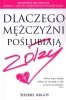 Dlaczego mężczyźni poślubiają zołzy